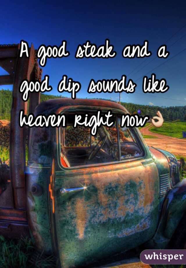 A good steak and a good dip sounds like heaven right now👌
