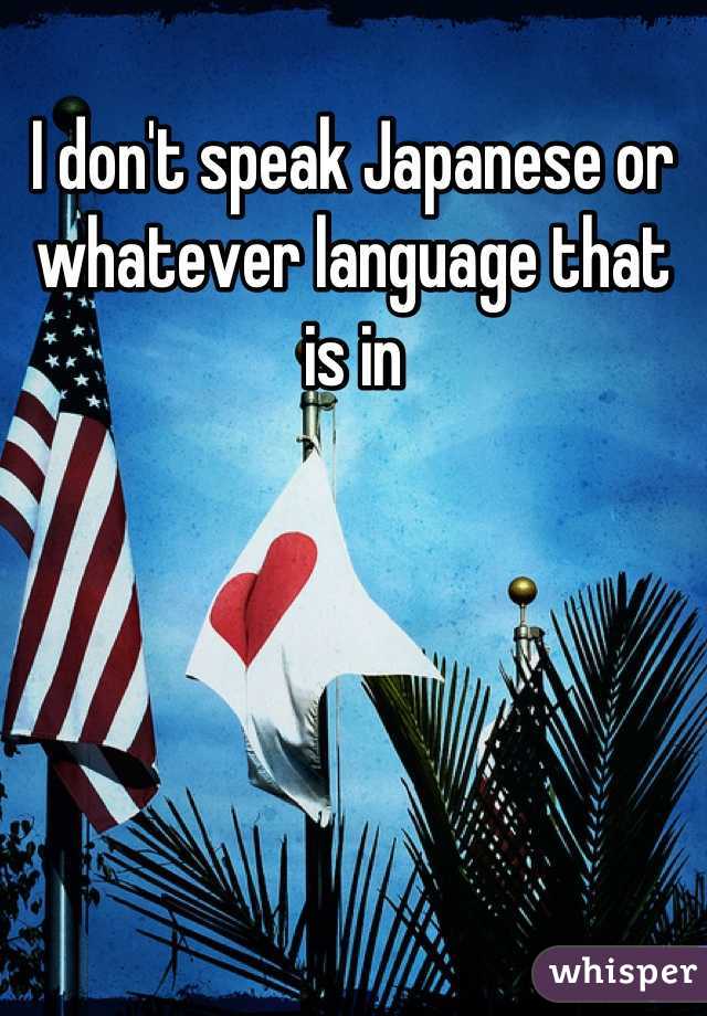 I don't speak Japanese or whatever language that is in