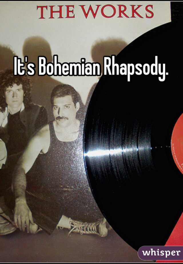 It's Bohemian Rhapsody. 