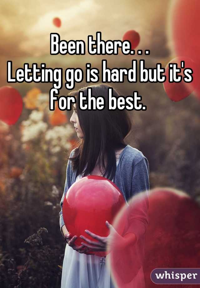 Been there. . .
Letting go is hard but it's for the best. 