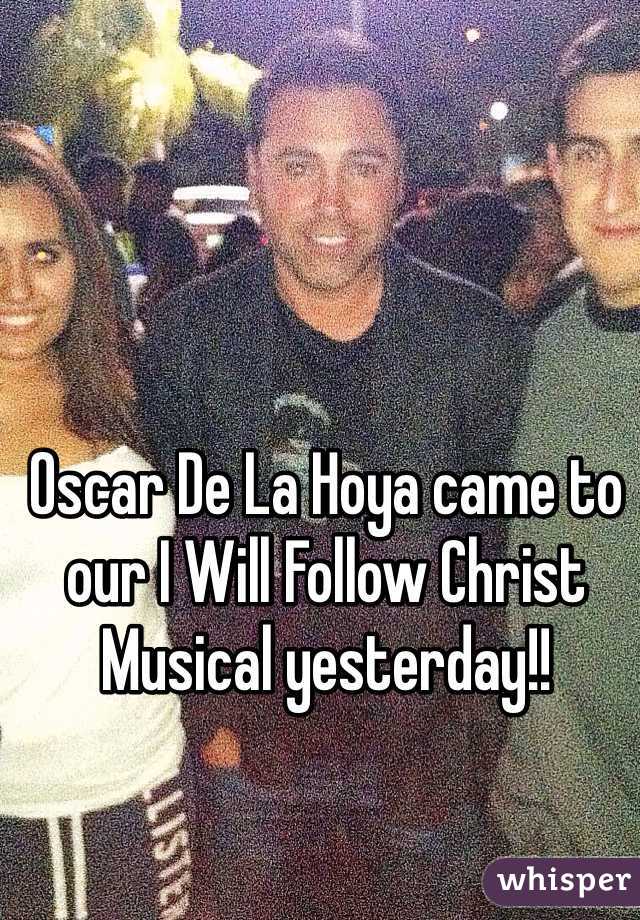 Oscar De La Hoya came to our I Will Follow Christ Musical yesterday!! 