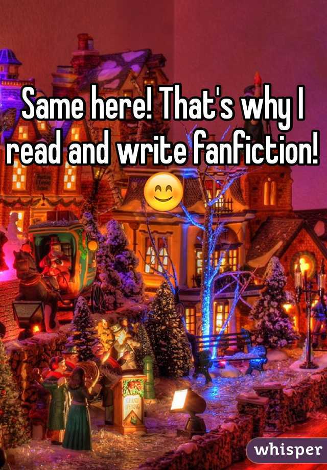 Same here! That's why I read and write fanfiction! 😊