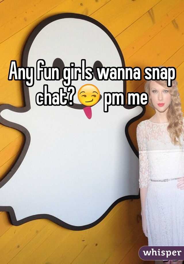 Any fun girls wanna snap chat?😏 pm me