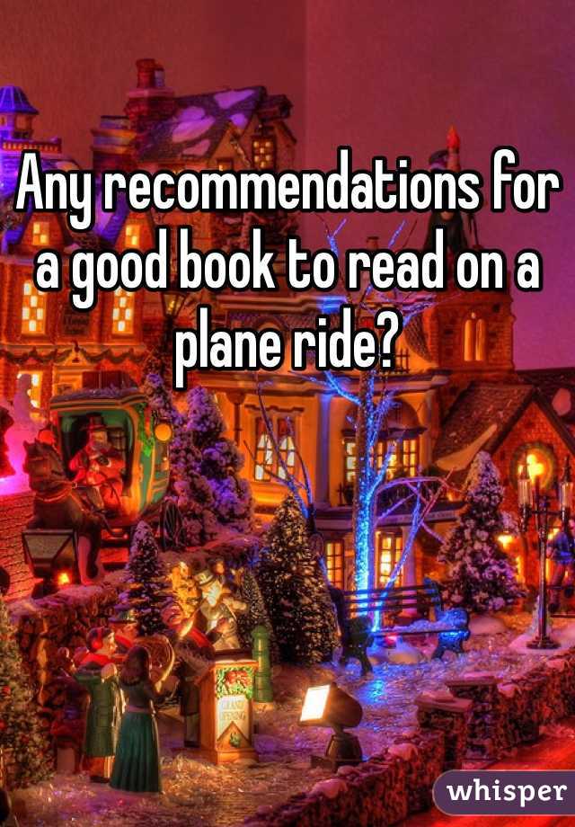 Any recommendations for a good book to read on a plane ride?