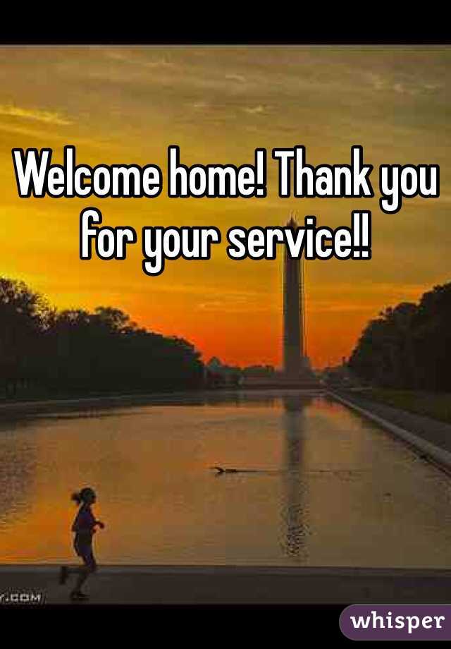 Welcome home! Thank you for your service!!