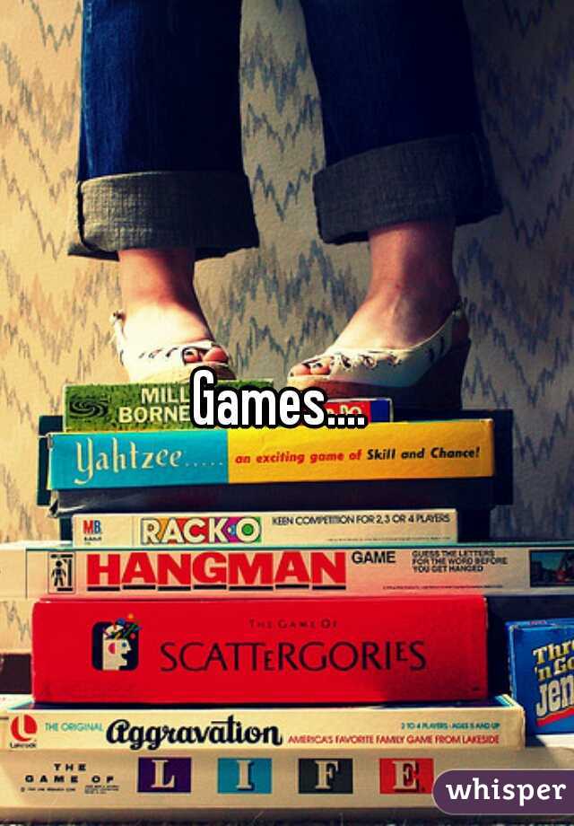 Games.... 