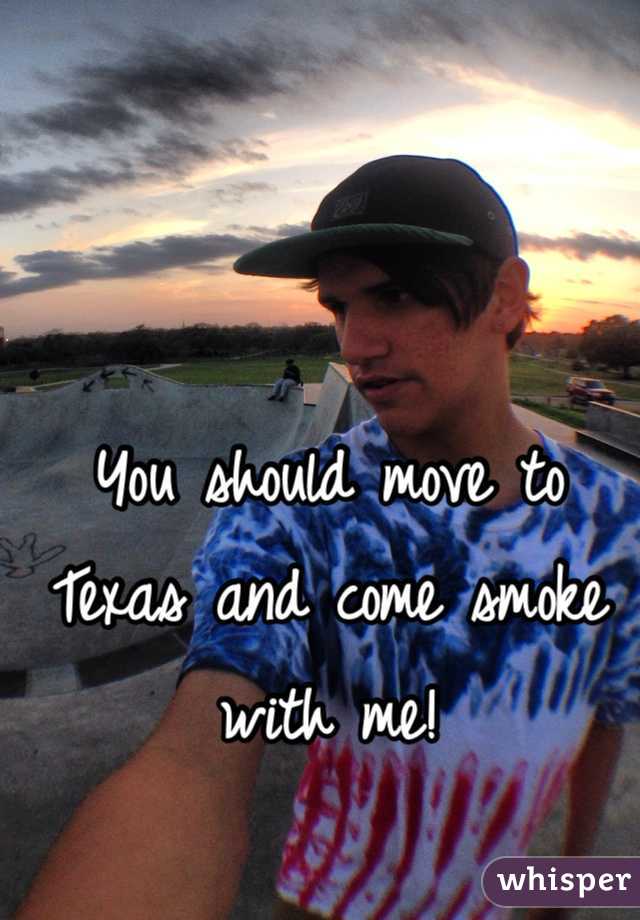 You should move to Texas and come smoke with me!
