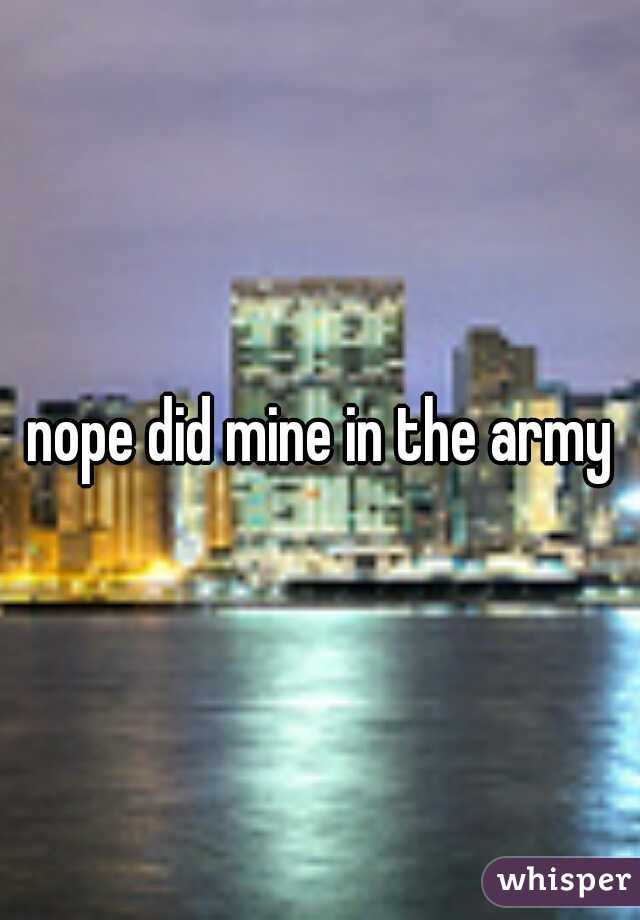 nope did mine in the army