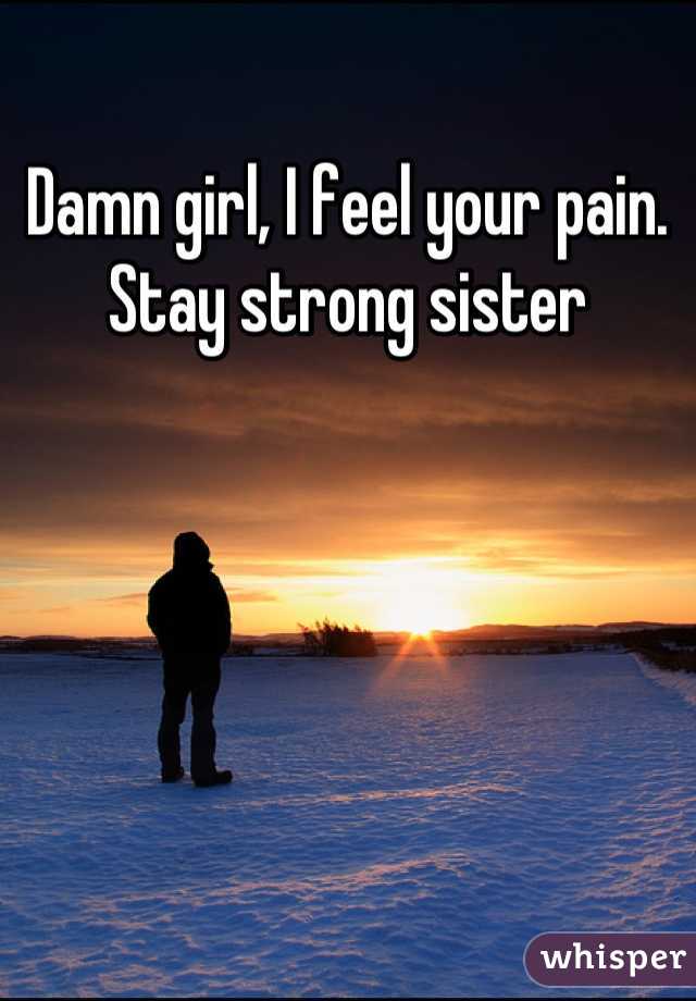 Damn girl, I feel your pain. Stay strong sister