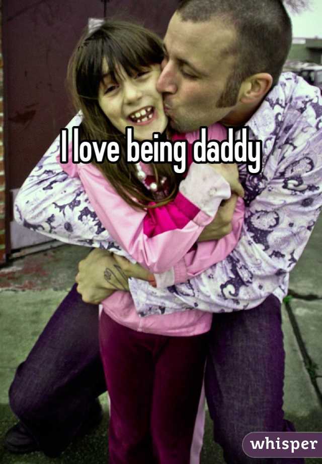 I love being daddy