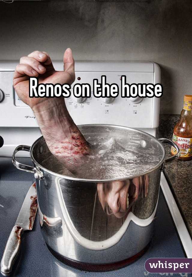 Renos on the house 