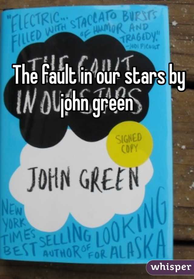  The fault in our stars by john green 