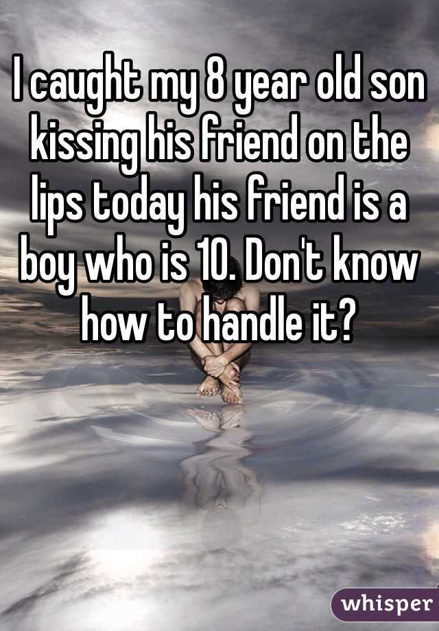 I caught my 8 year old son kissing his friend on the lips today his friend is a boy who is 10. Don't know how to handle it?