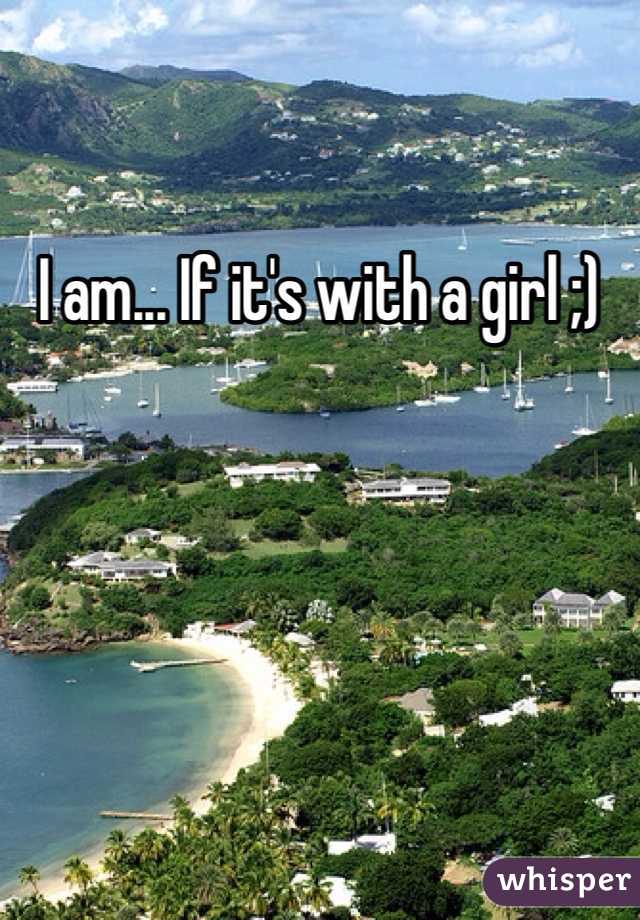 I am... If it's with a girl ;) 