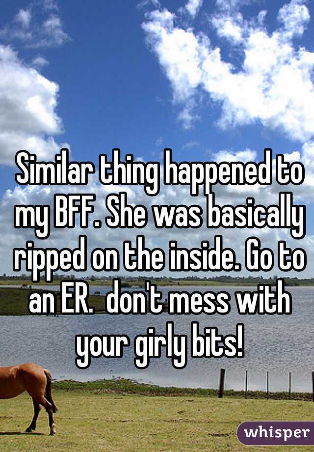 Similar thing happened to my BFF. She was basically ripped on the inside. Go to an ER.  don't mess with your girly bits!