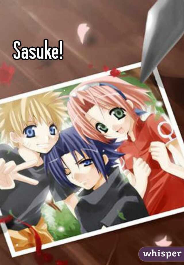 Sasuke! 
