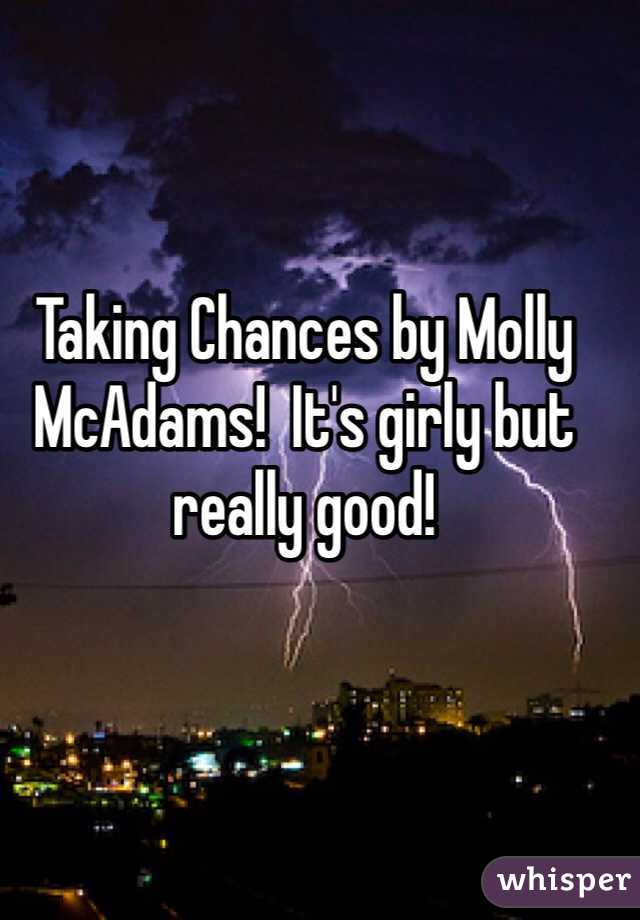 Taking Chances by Molly McAdams!  It's girly but really good!