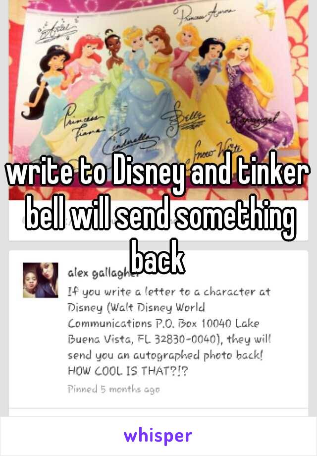 write to Disney and tinker bell will send something back 