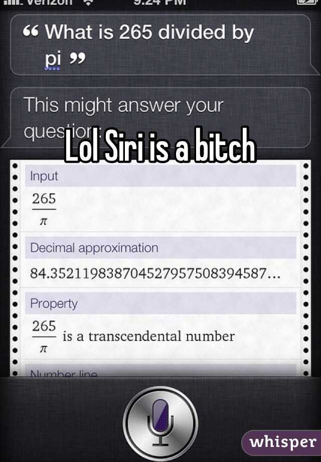 Lol Siri is a bitch