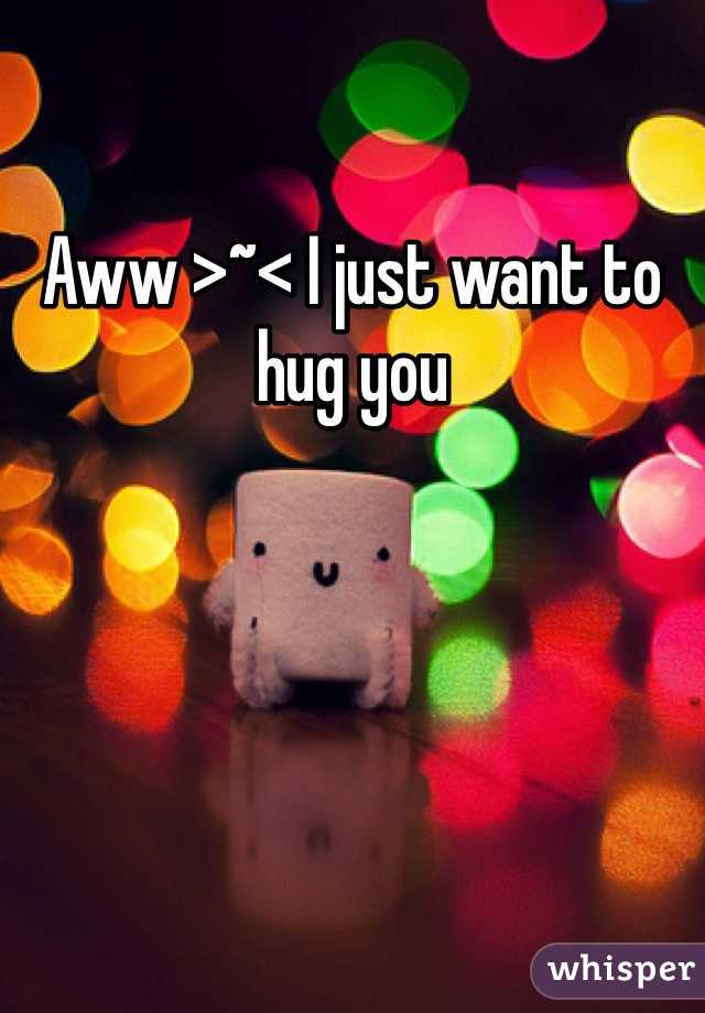 Aww >~< I just want to hug you