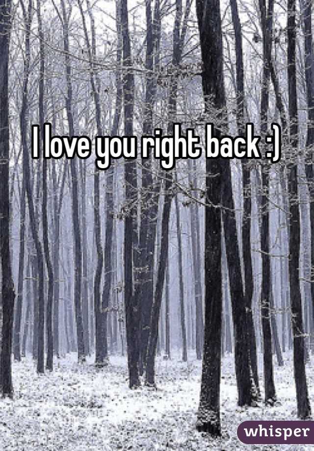 I love you right back :)