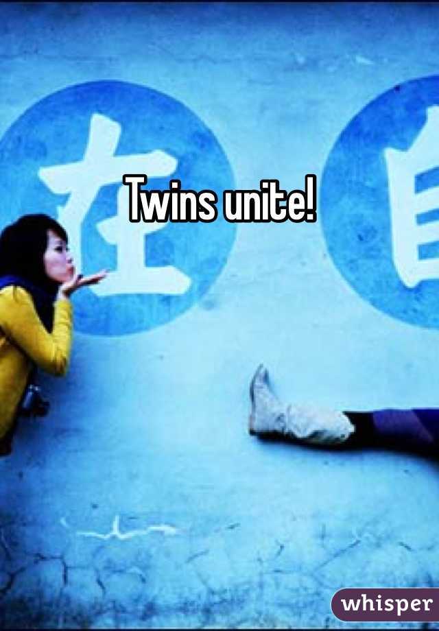 Twins unite!
