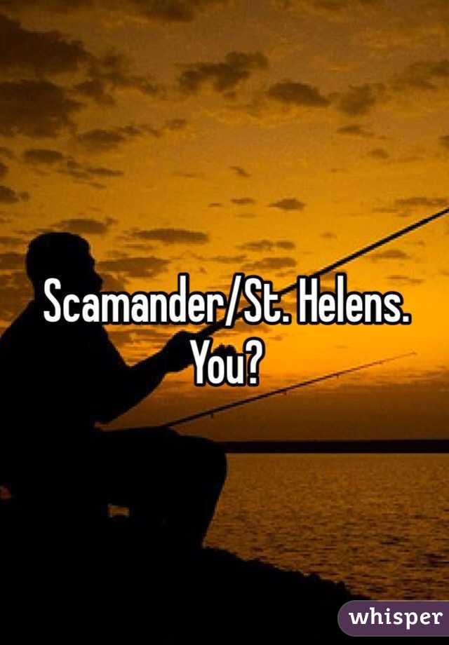 Scamander/St. Helens. You?