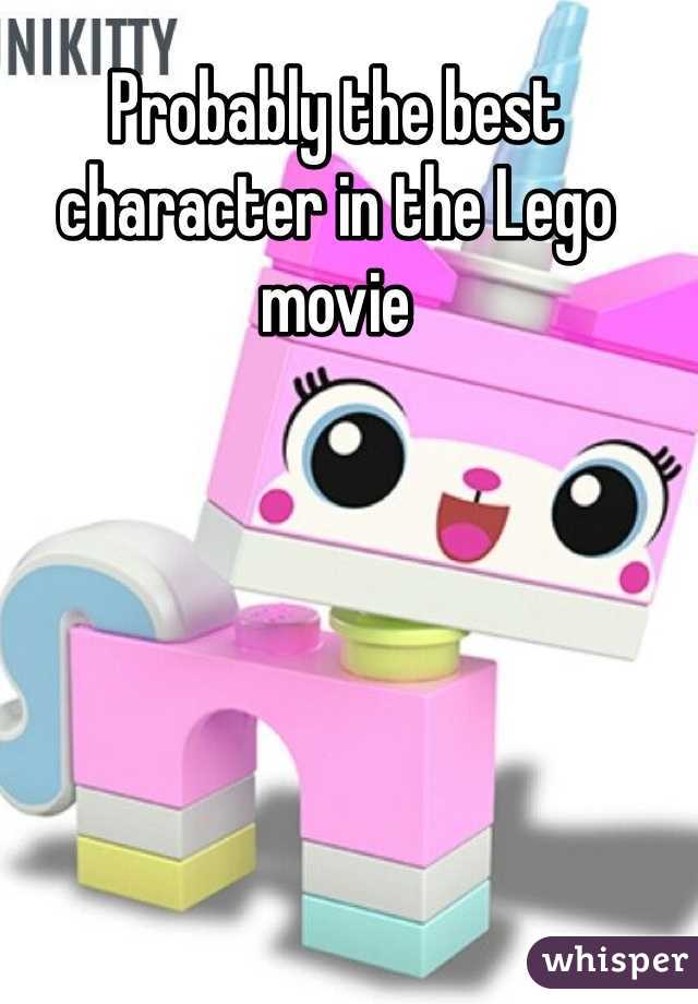 Probably the best character in the Lego movie