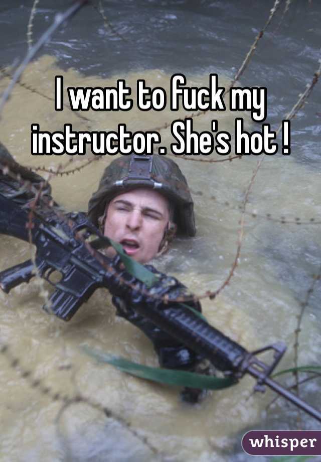I want to fuck my instructor. She's hot ! 