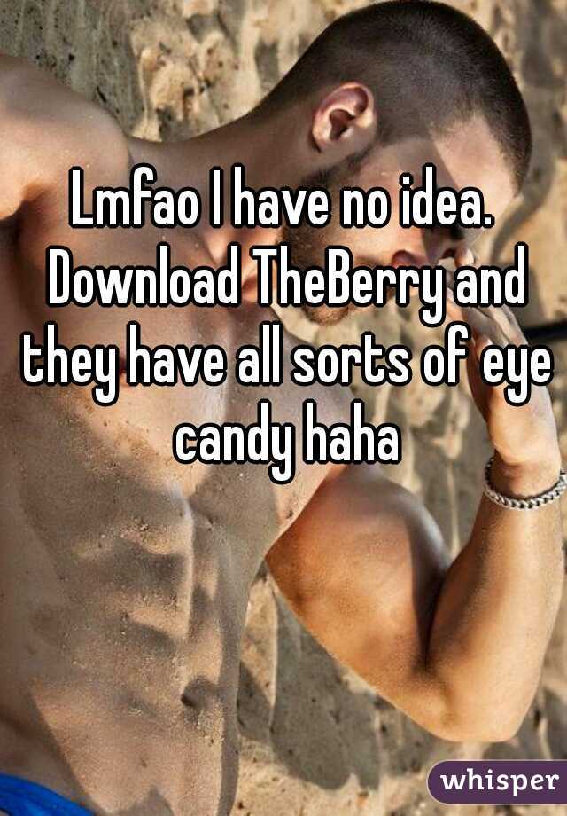 Lmfao I have no idea. Download TheBerry and they have all sorts of eye candy haha