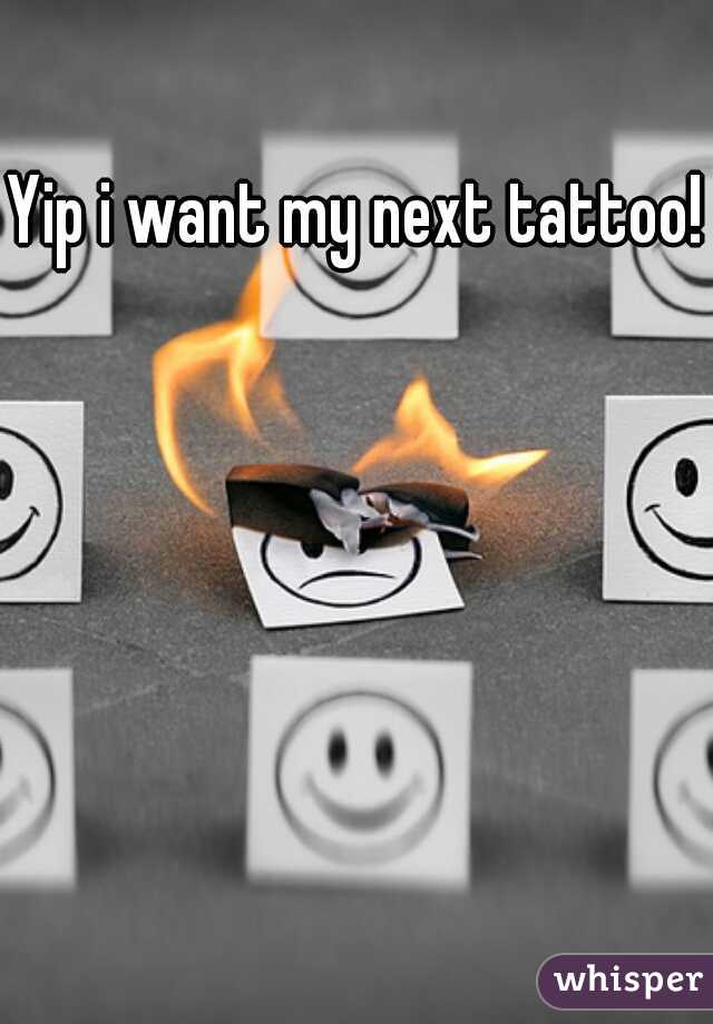 Yip i want my next tattoo! 