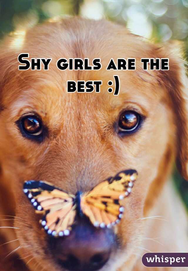 Shy girls are the best :)