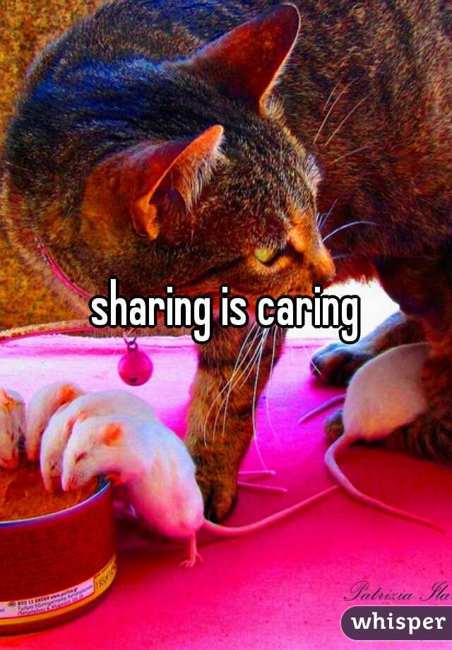 sharing is caring