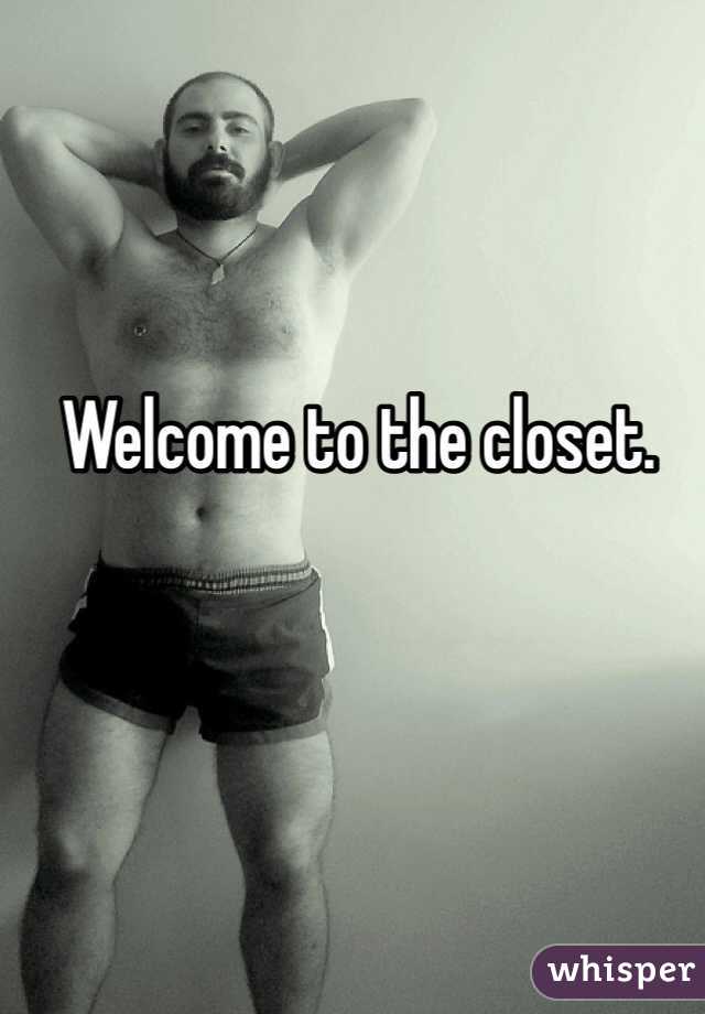 Welcome to the closet. 