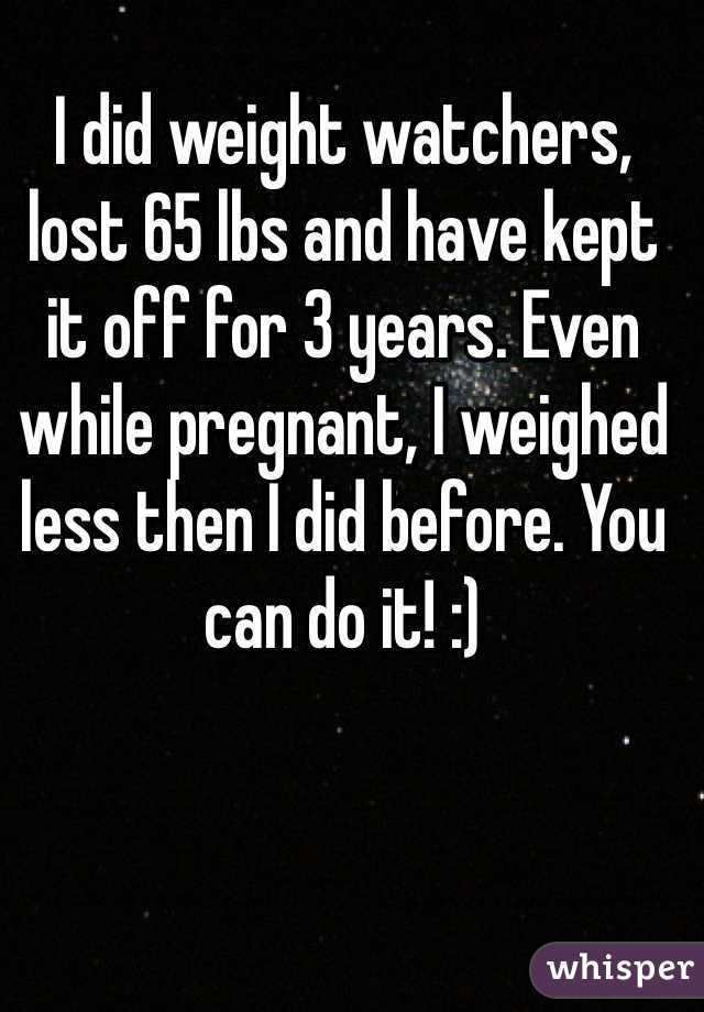 I did weight watchers, lost 65 lbs and have kept it off for 3 years. Even while pregnant, I weighed less then I did before. You can do it! :)