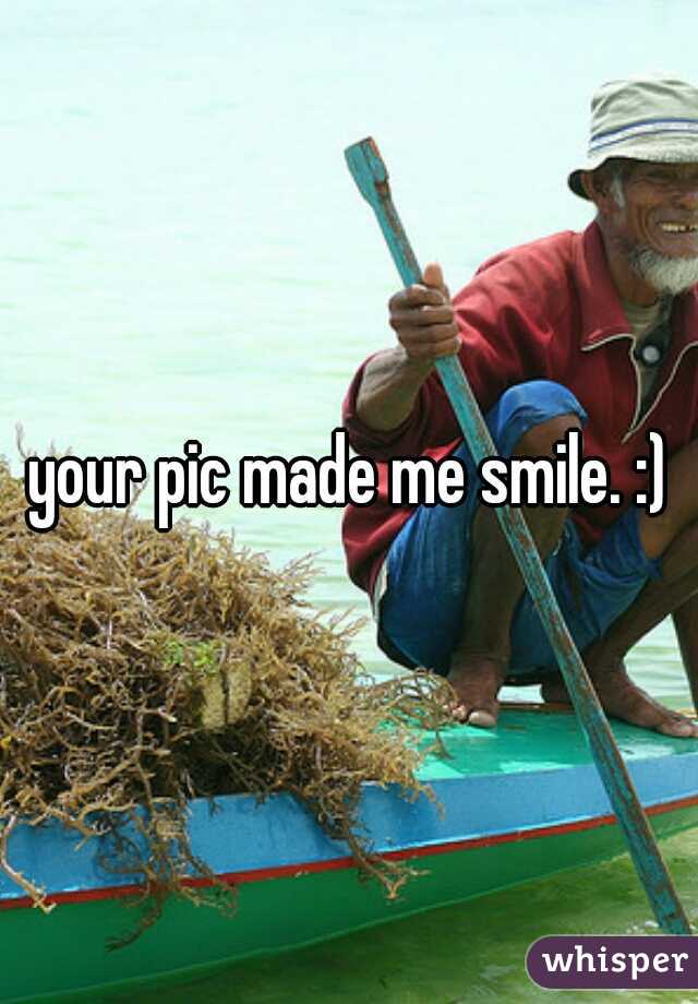 your pic made me smile. :)
