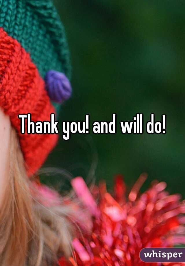 Thank you! and will do!