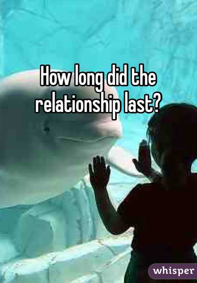 How long did the relationship last?