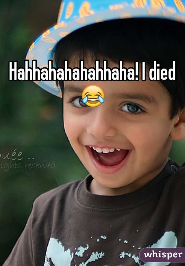 Hahhahahahahhaha! I died 😂