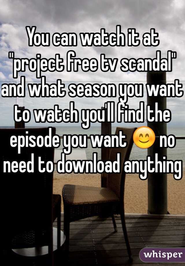 You can watch it at "project free tv scandal" and what season you want to watch you'll find the episode you want 😊 no need to download anything