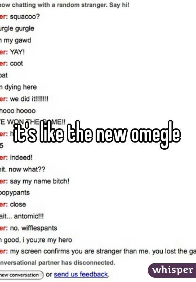 it's like the new omegle