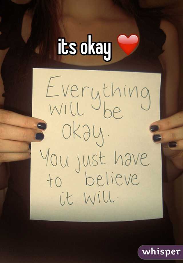 its okay ❤️