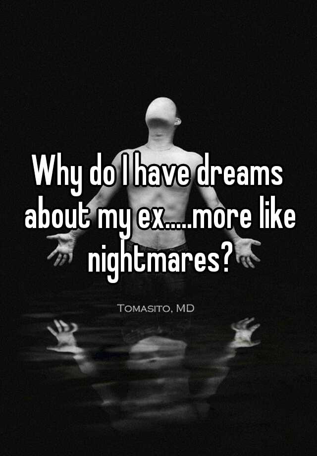 Why Do I Have Dreams About My Ex