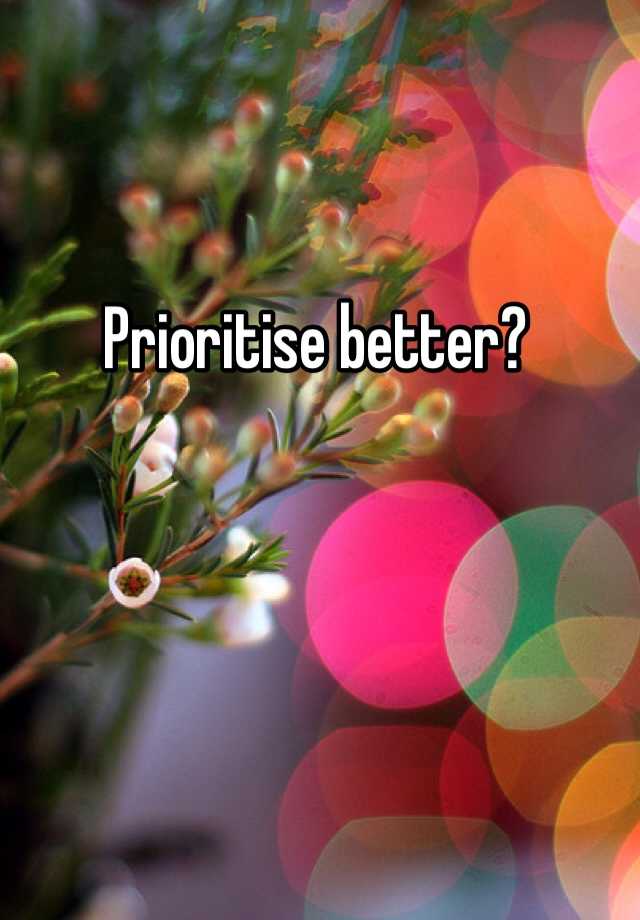 prioritise-better