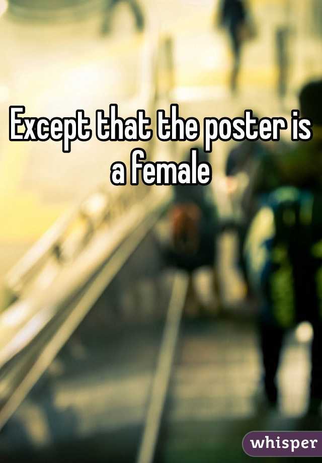 Except that the poster is a female