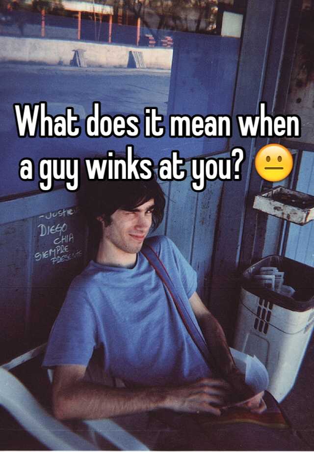 what-does-it-mean-when-a-guy-winks-at-you