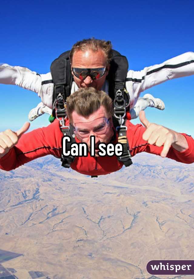 Can I see