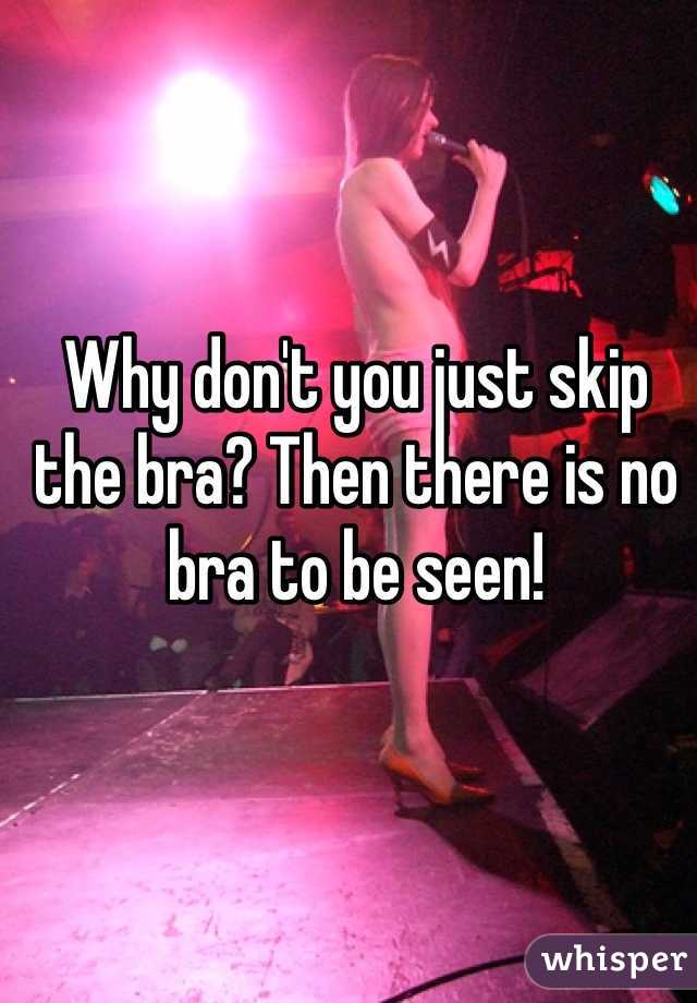 Why don't you just skip the bra? Then there is no bra to be seen!