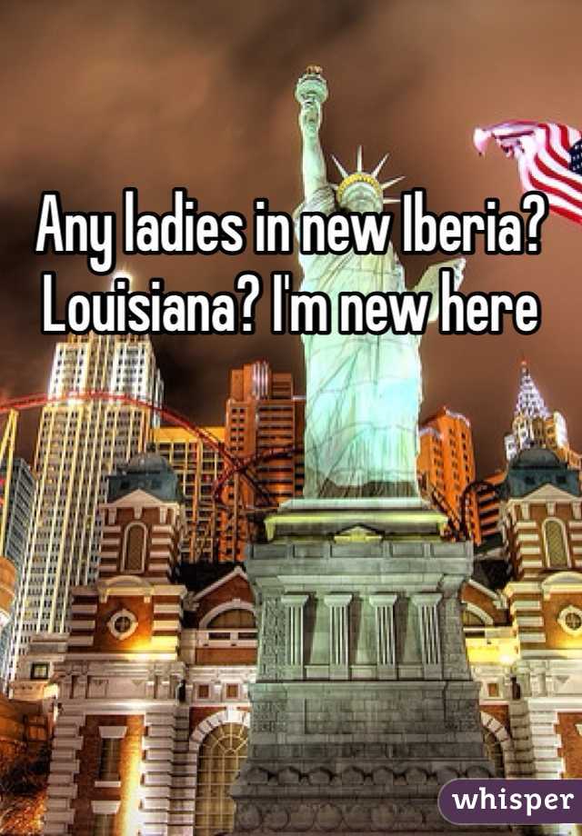 Any ladies in new Iberia? Louisiana? I'm new here