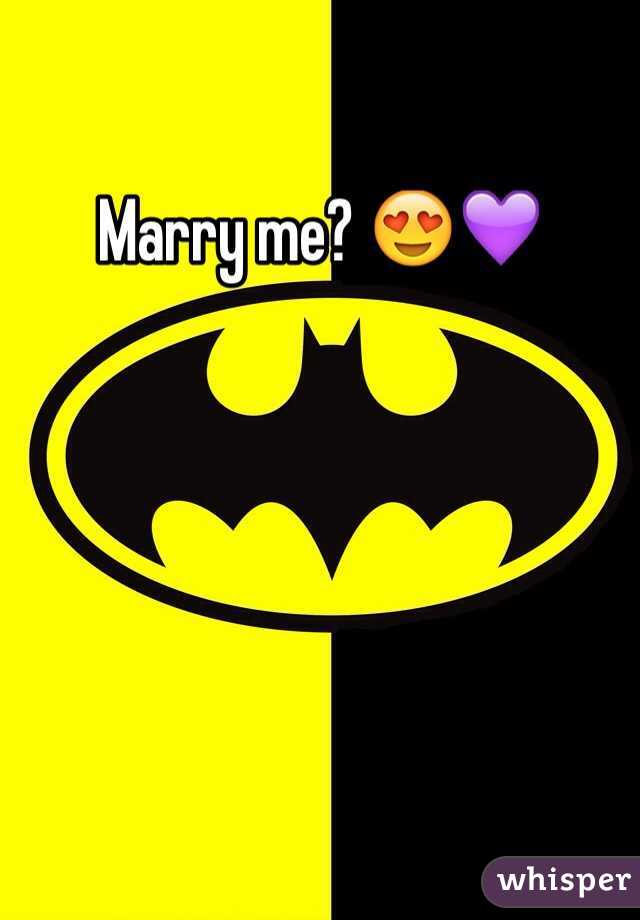 Marry me? 😍💜